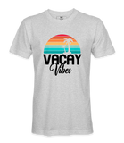 Vacay Vibes - T-shirt