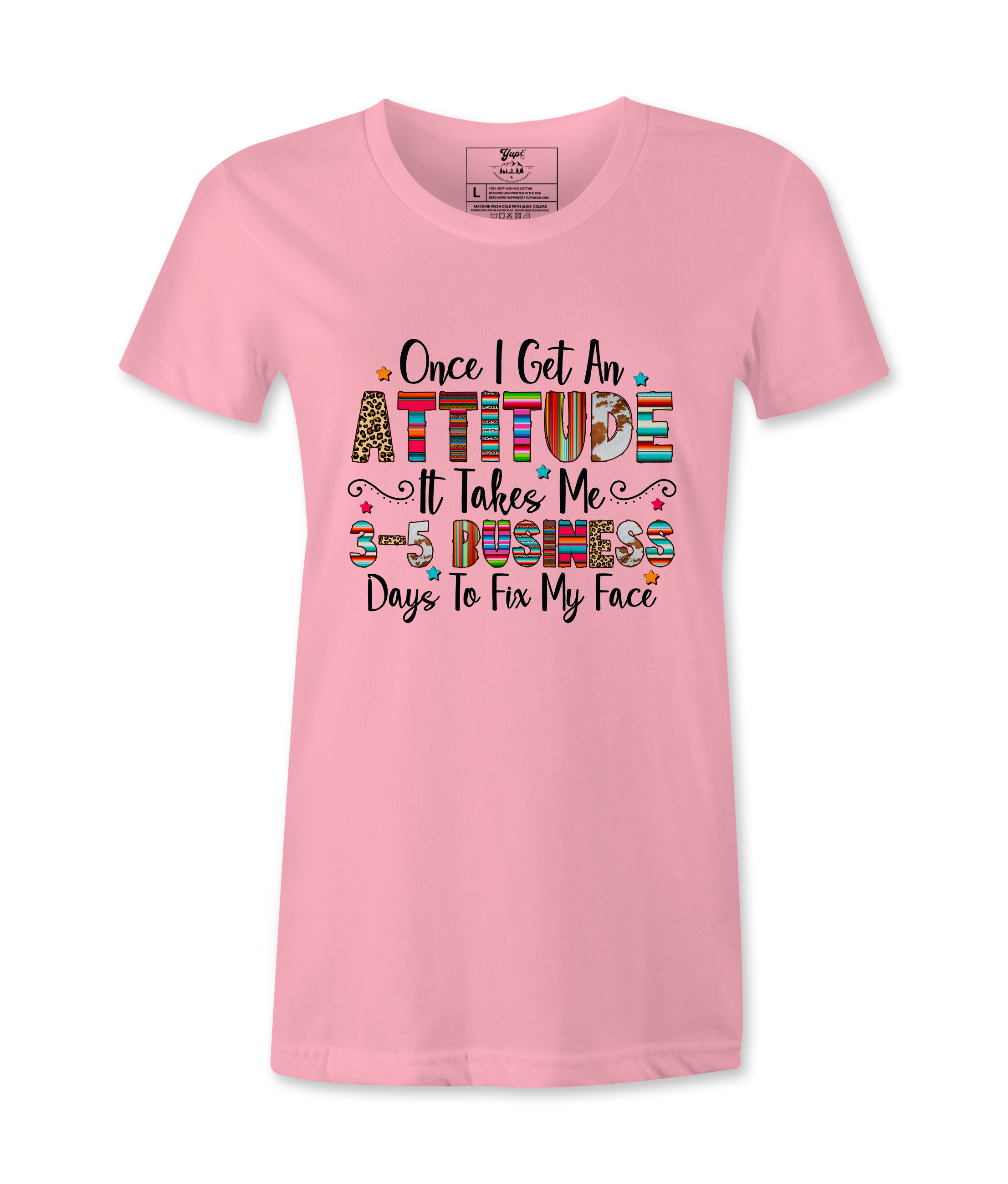 Once I Get An Attitude - T-shirt