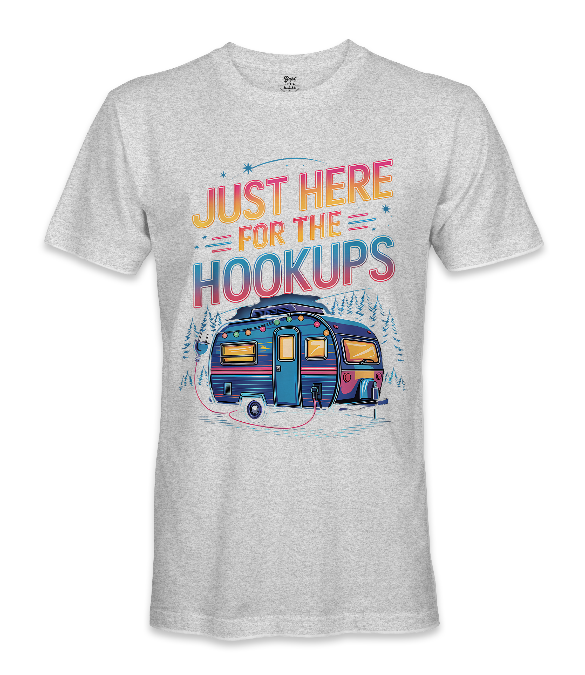I'm just here for the hookups - RV Life - T-shirt