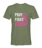 Pray Fight Believe - T-shirt