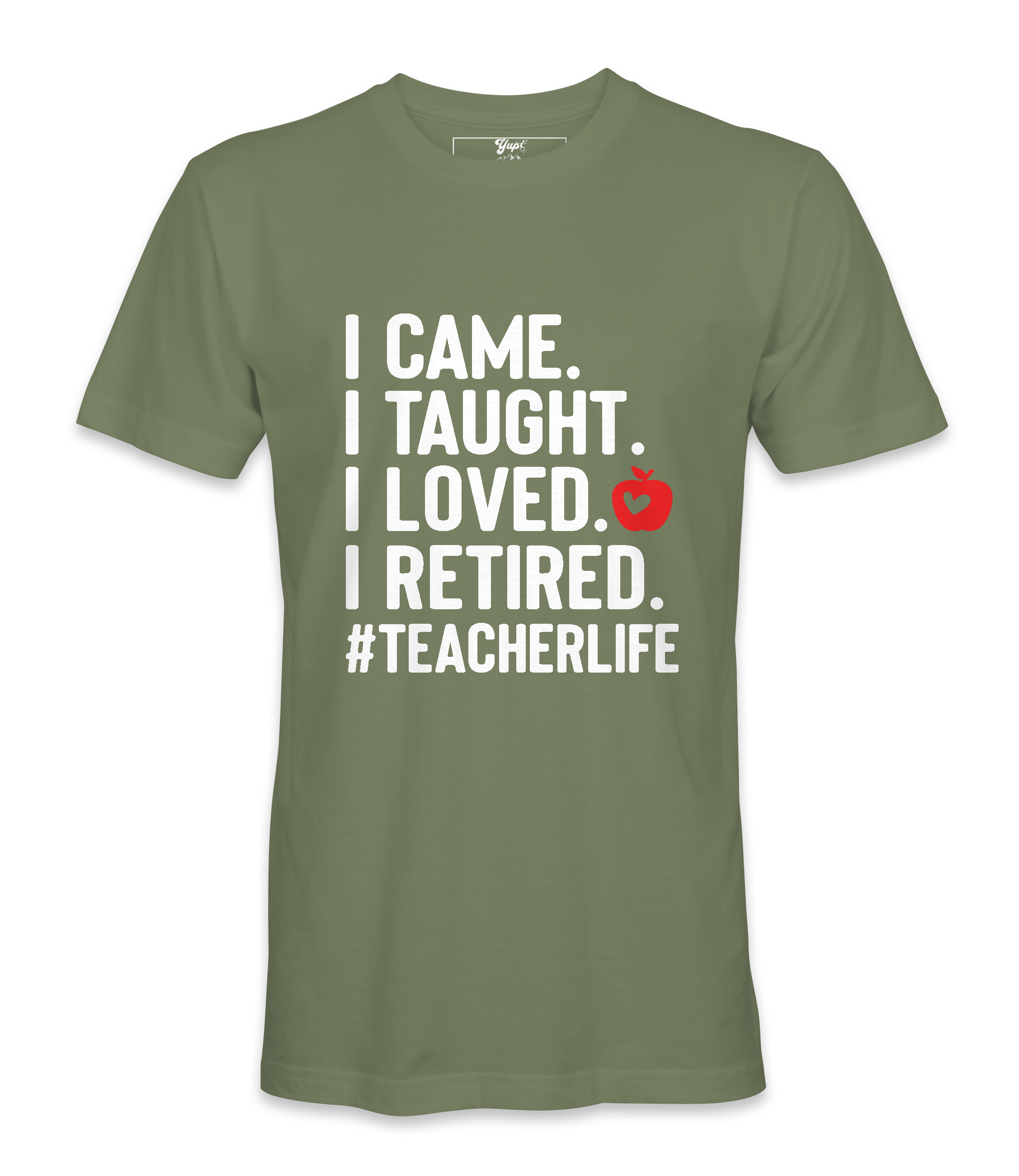 I Came, I Taught - T-shirt
