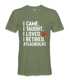 I Came, I Taught - T-shirt