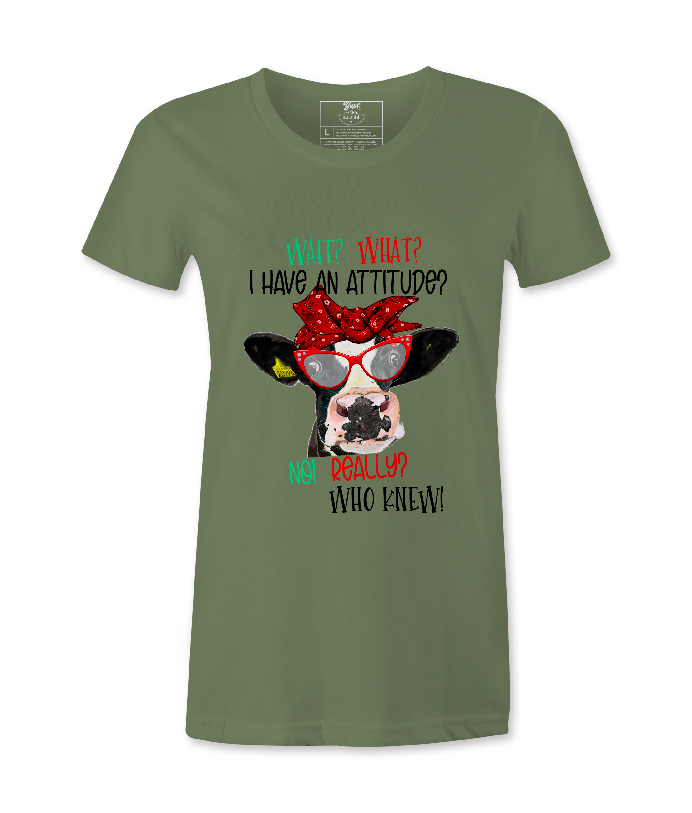 Wait, What,  I Have An Attitude? - T-shirt