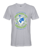 Make Every day Earth Day T-Shirt