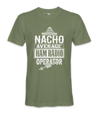 Nacho Average Ham Radio - T-Shirt