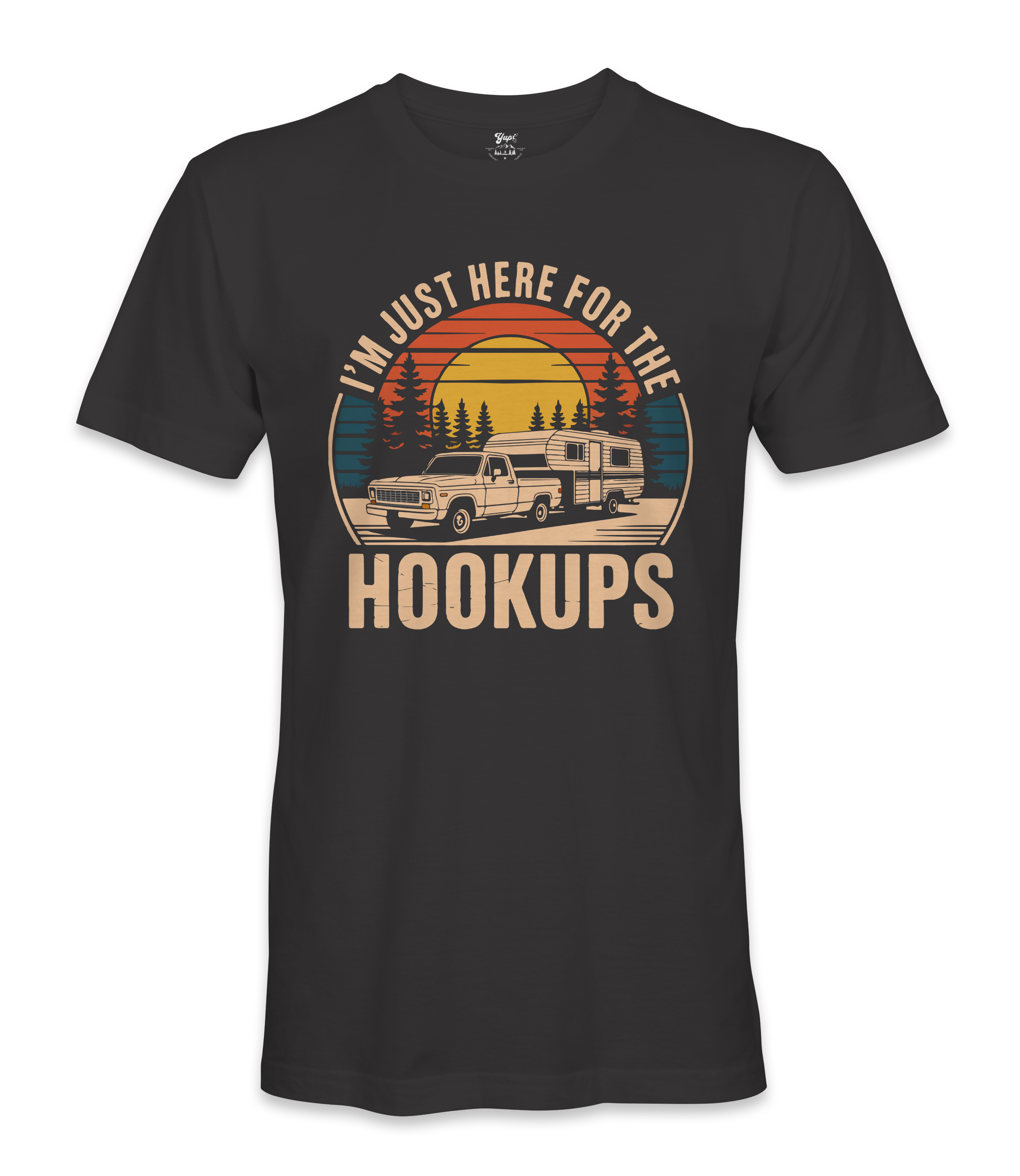 I'm just here for the hookups - RV Life - T-shirt