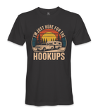 I'm just here for the hookups - RV Life - T-shirt