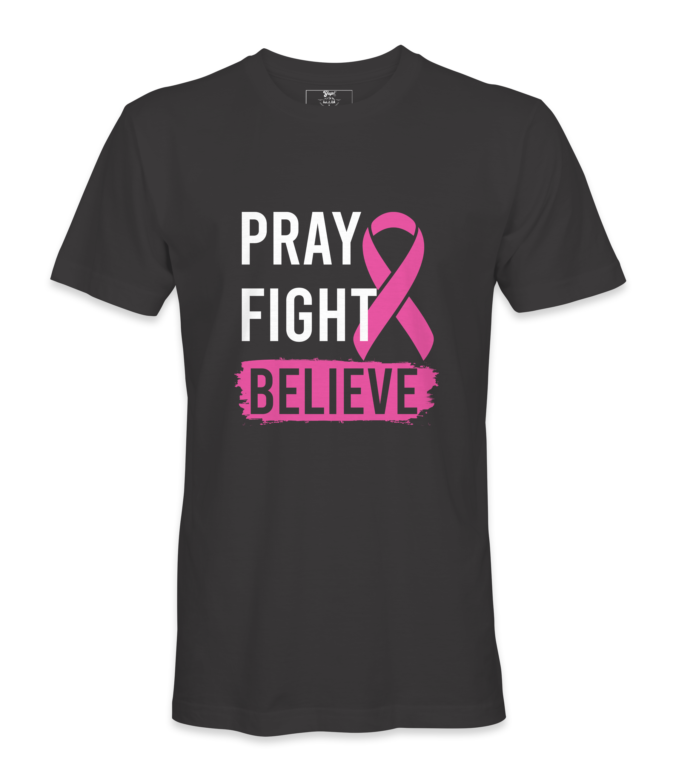 Pray Fight Believe - T-shirt