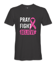 Pray Fight Believe - T-shirt