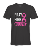 Pray Fight Believe - T-shirt