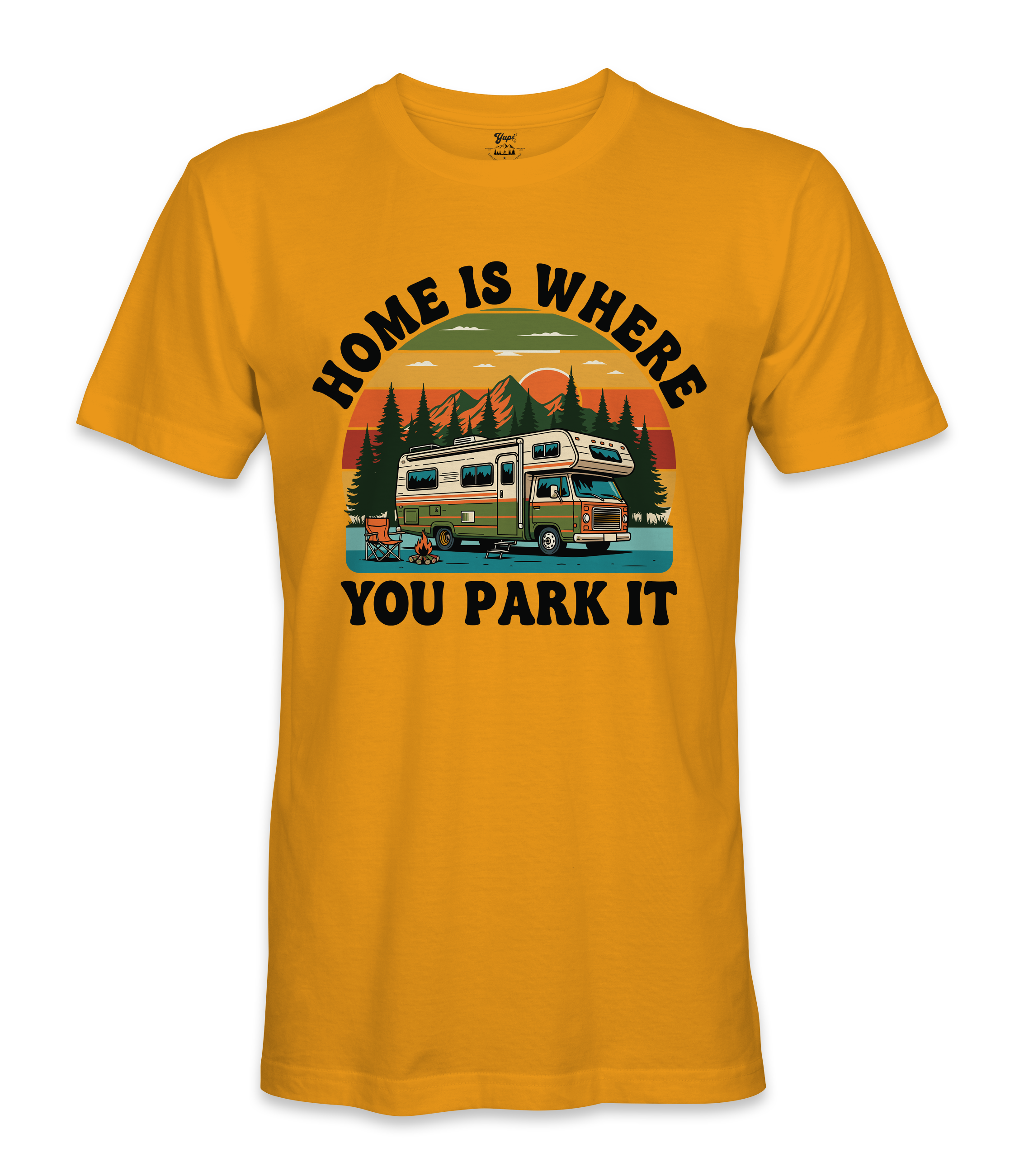 Home is where you park it- RV Life - T-shirt