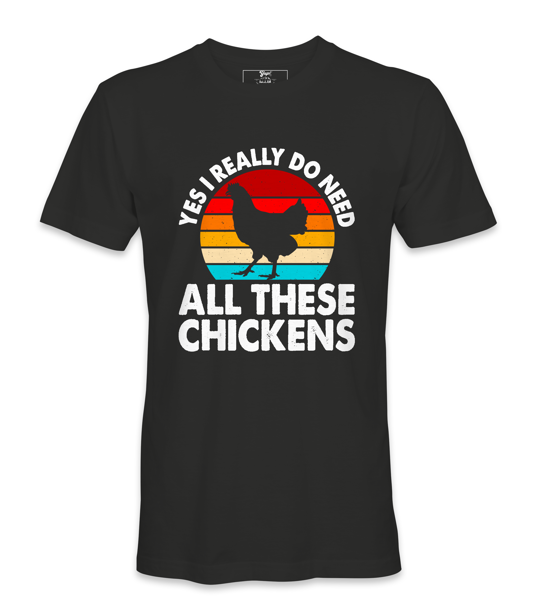 Yes, I Really Do Need All..  - T-shirt