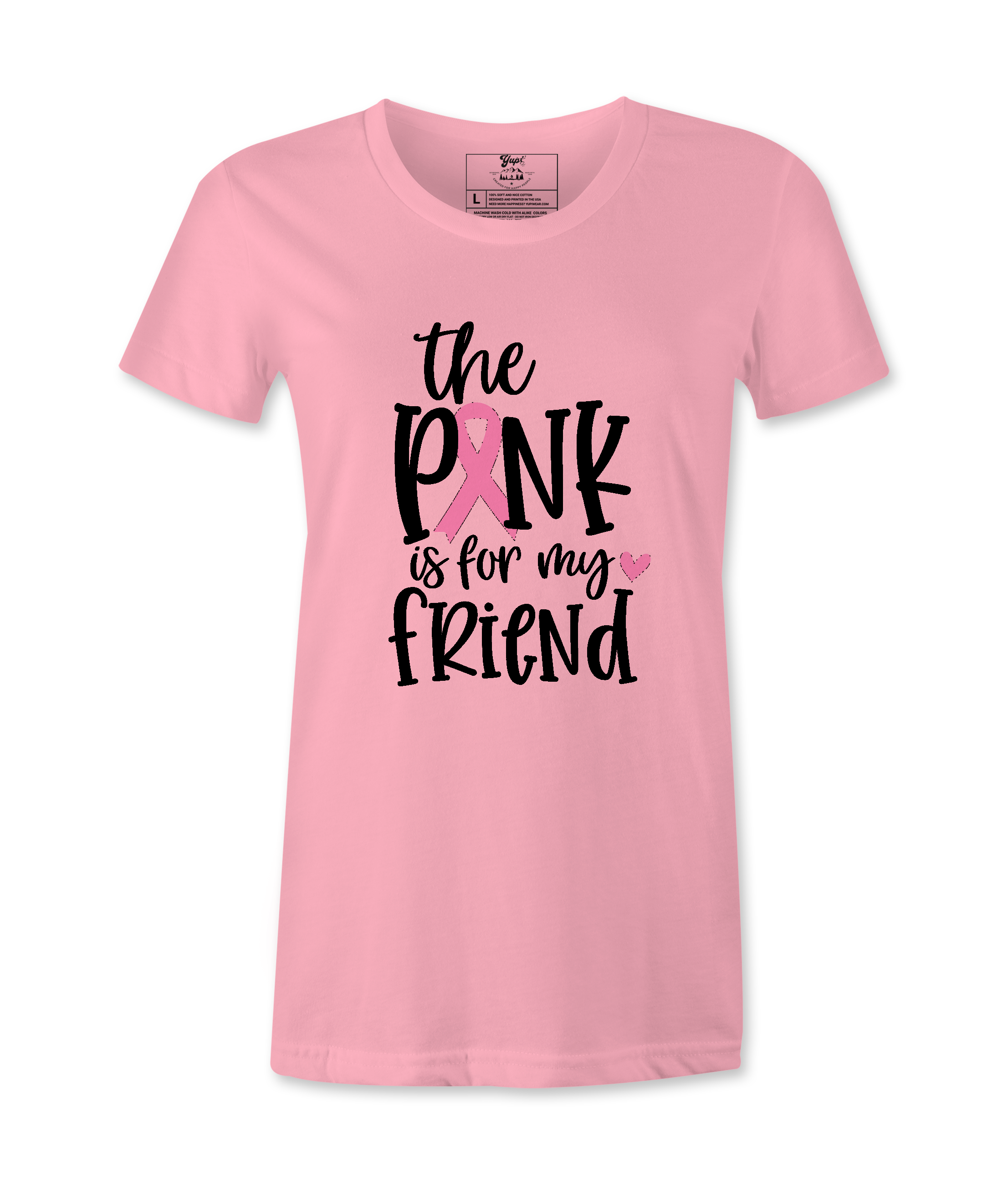 The Pink Is For My Friend - T-shirt