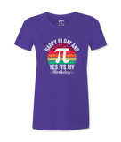 Happy Pi Day It's My Birthday - T-shirt