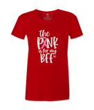 The Pink Is For My BFF - T-shirt