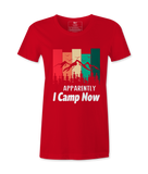 Apparently I Camp Now - T-shirt