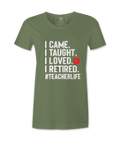 I Came, I Taught - T-shirt