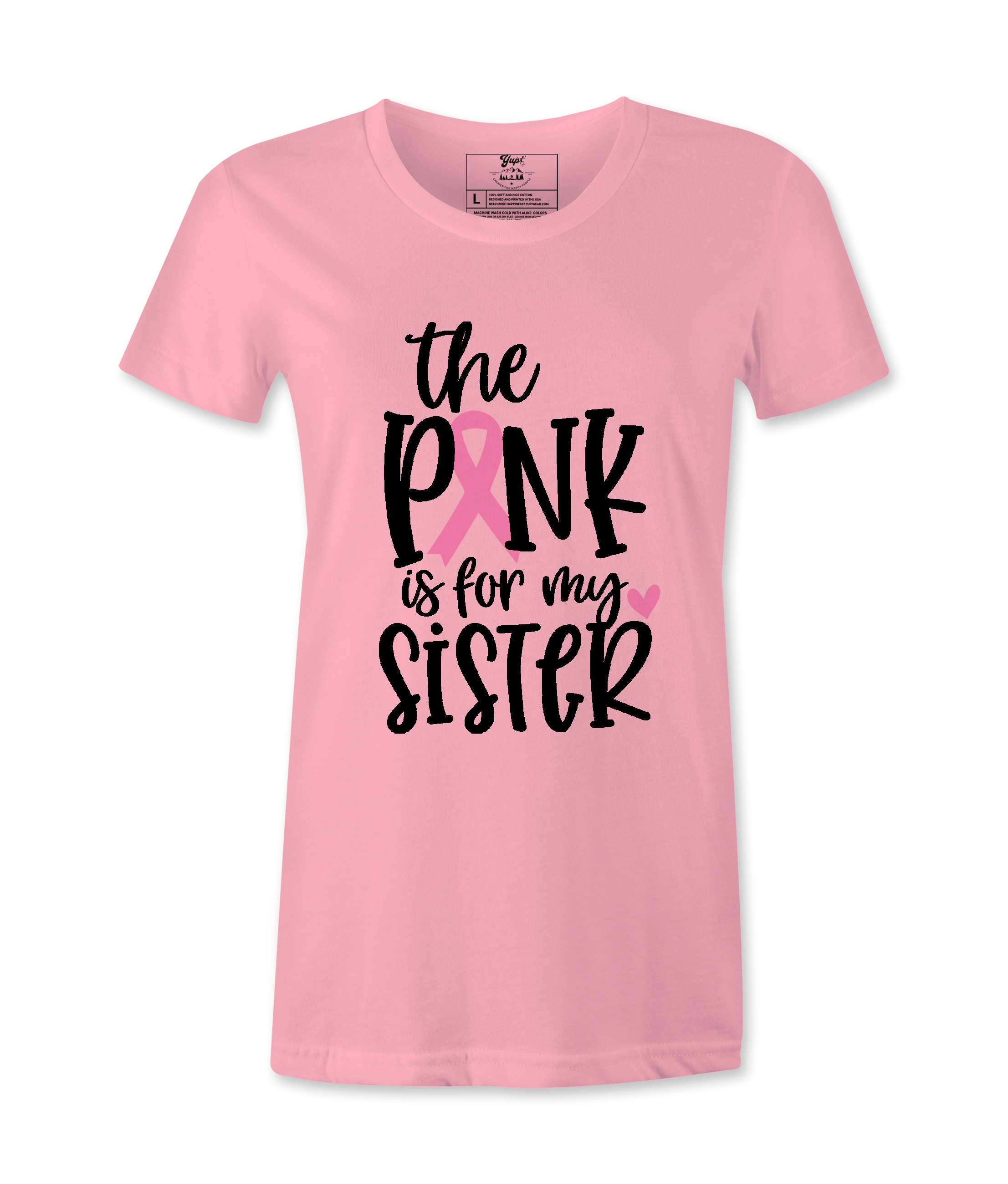 The Pink Is For My Sister - T-shirt