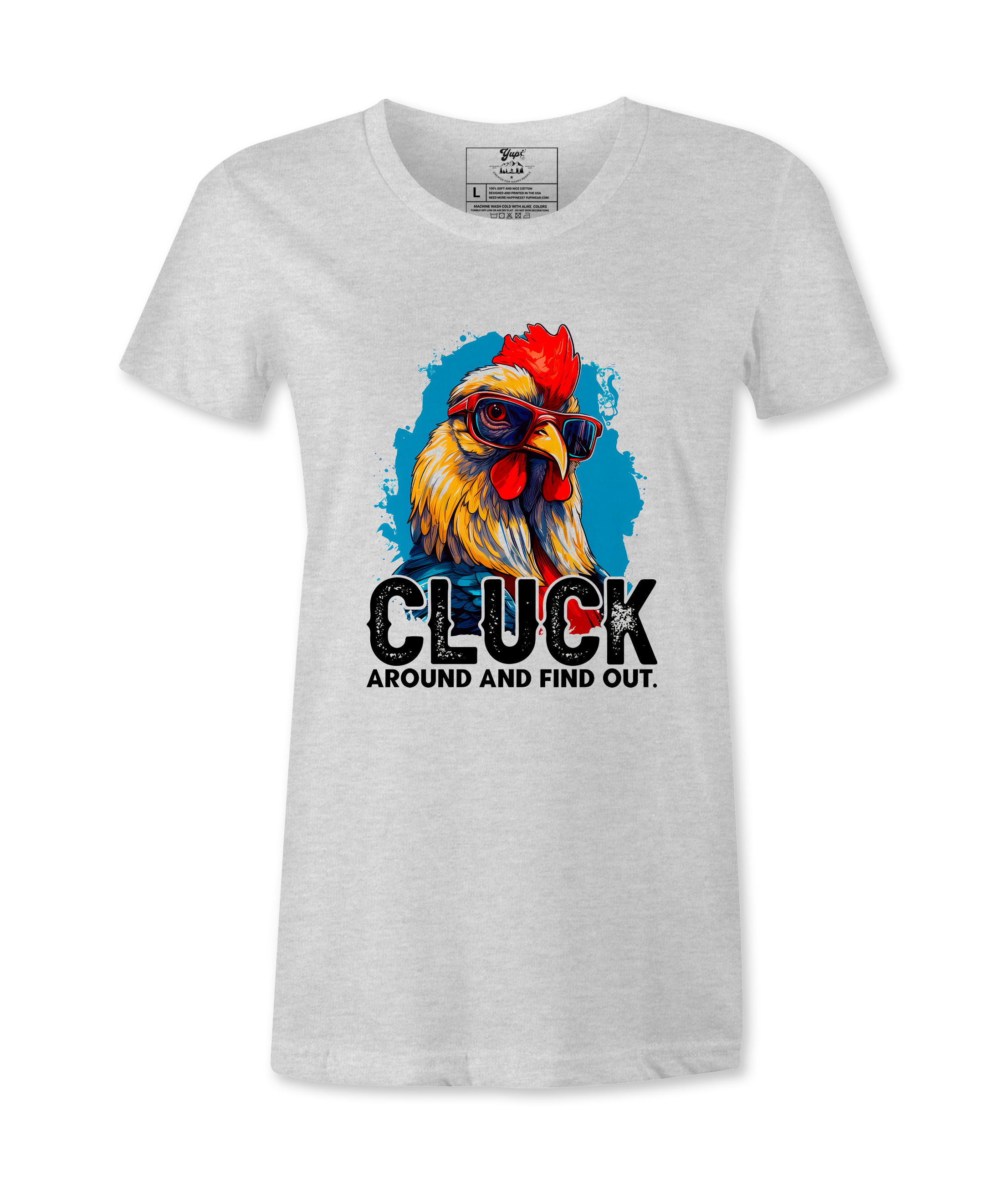 Cluck Around And Find Out - T-shirt