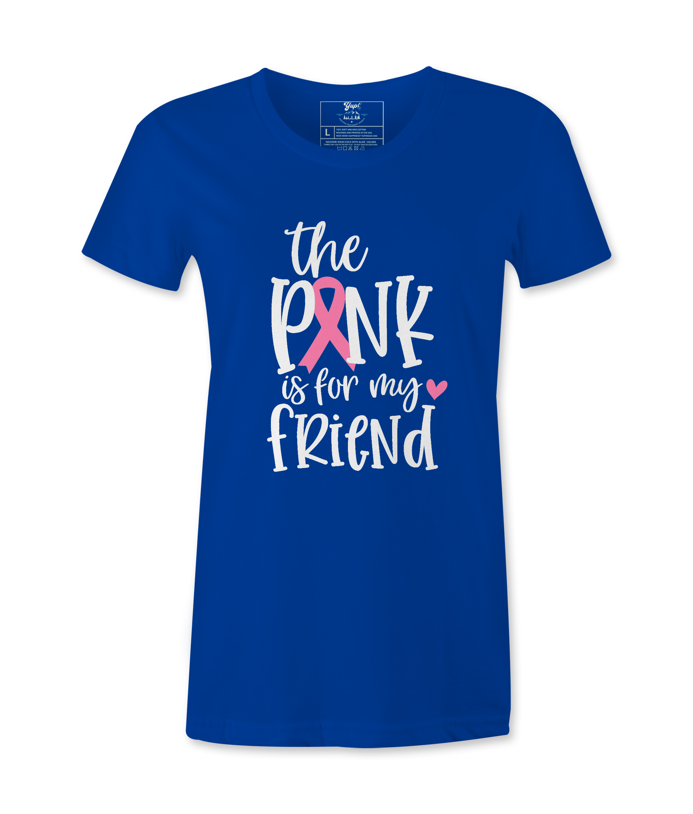 The Pink Is For My Friend - T-shirt