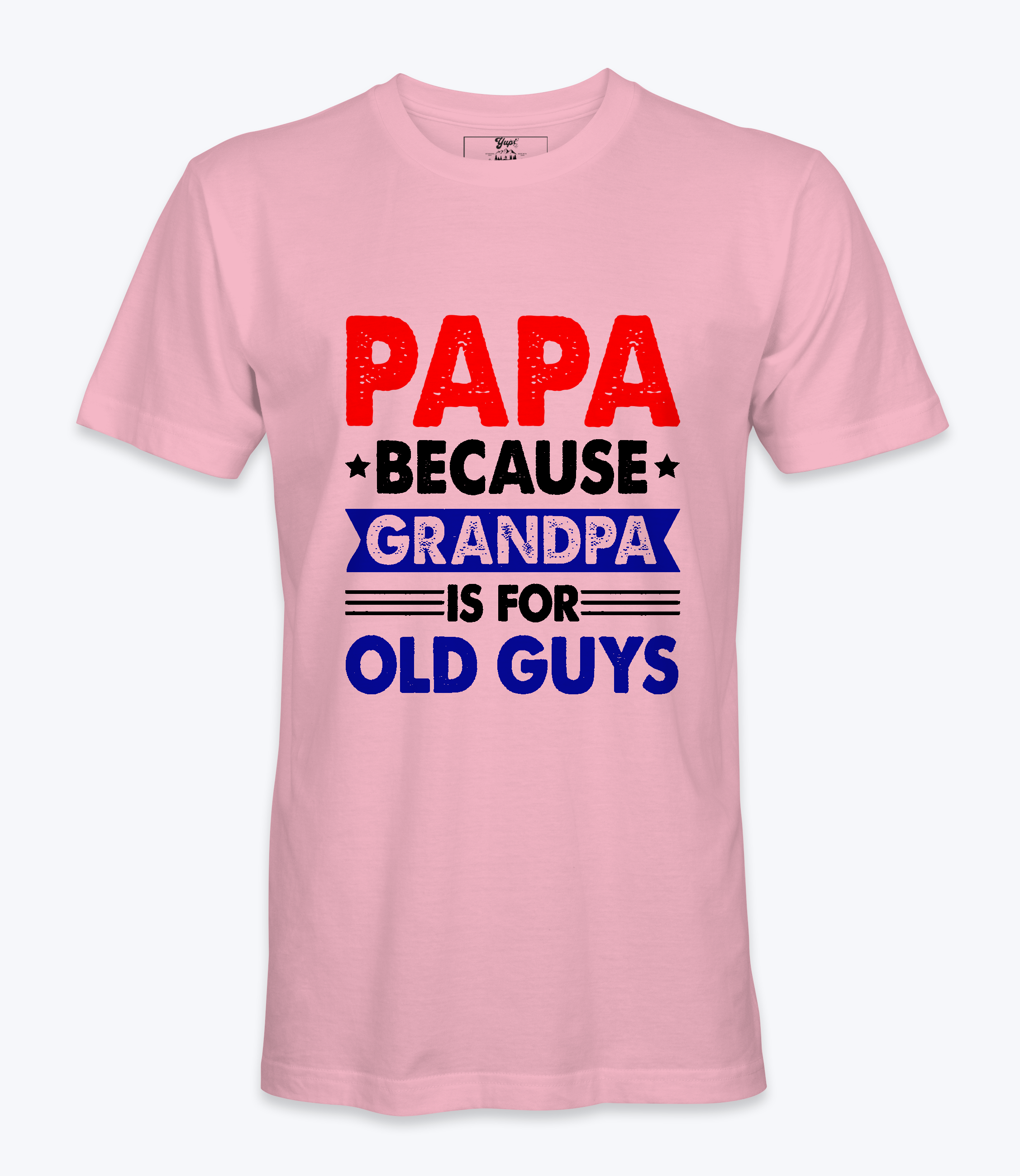 Papa Because Grandpa .. T-Shirt