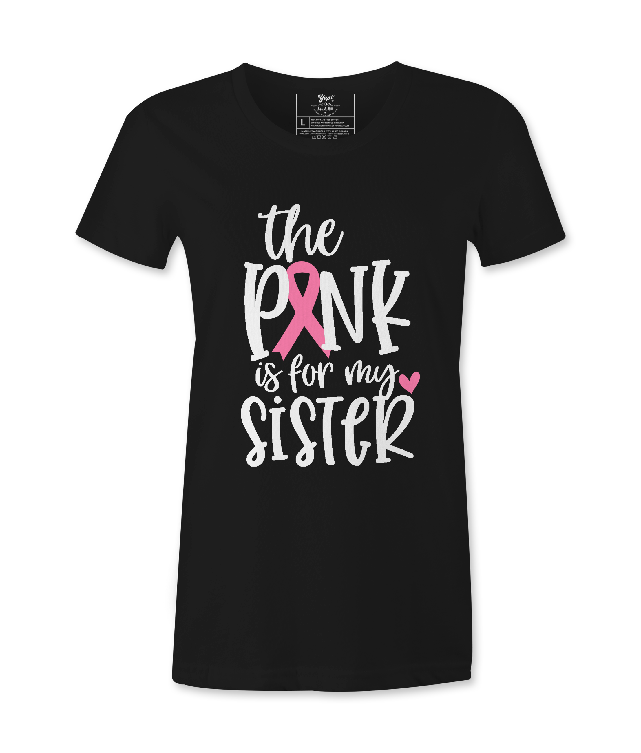 The Pink Is For My Sister - T-shirt