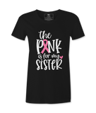 The Pink Is For My Sister - T-shirt
