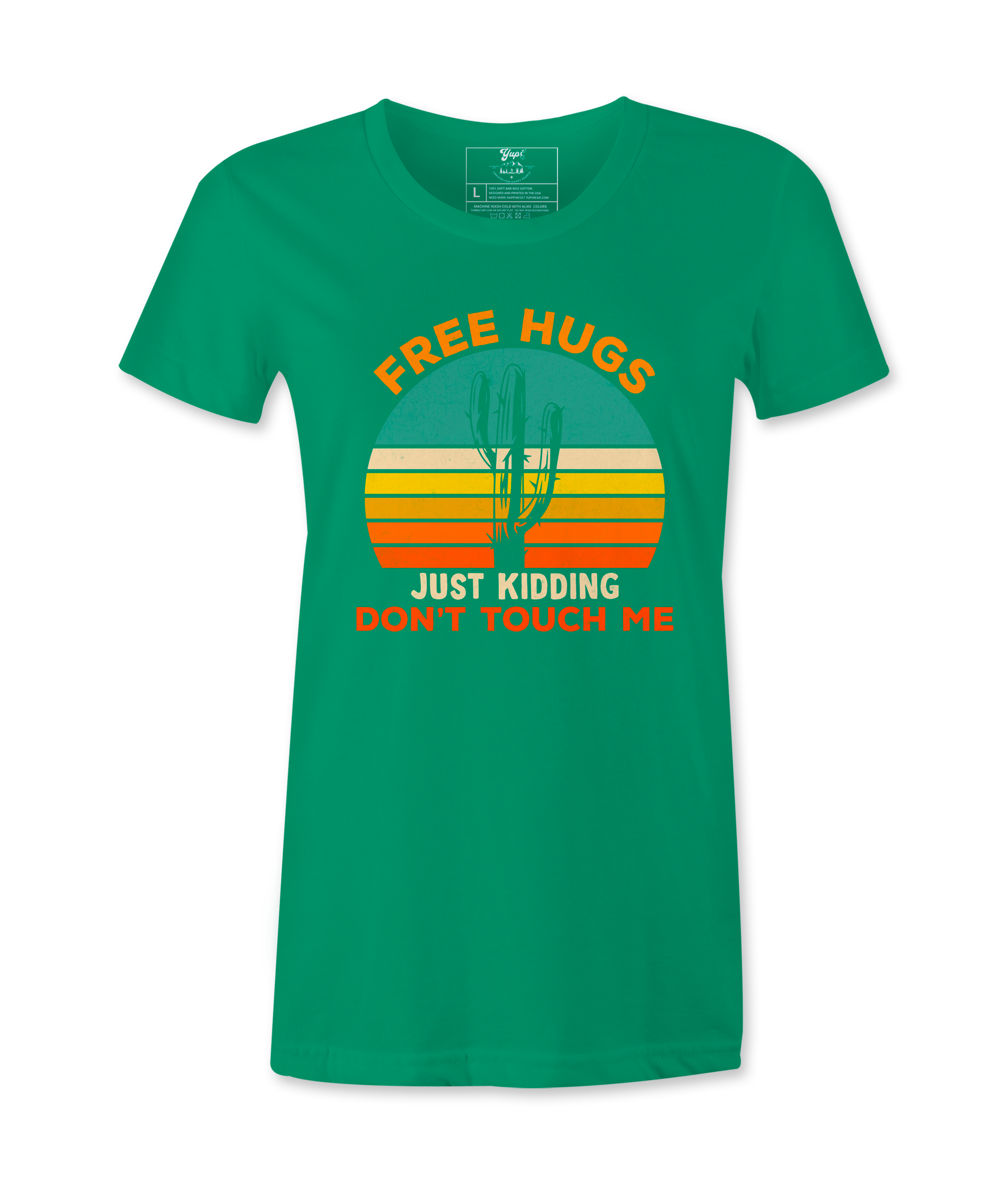 Free Hugs, Just Kidding  - T-shirt