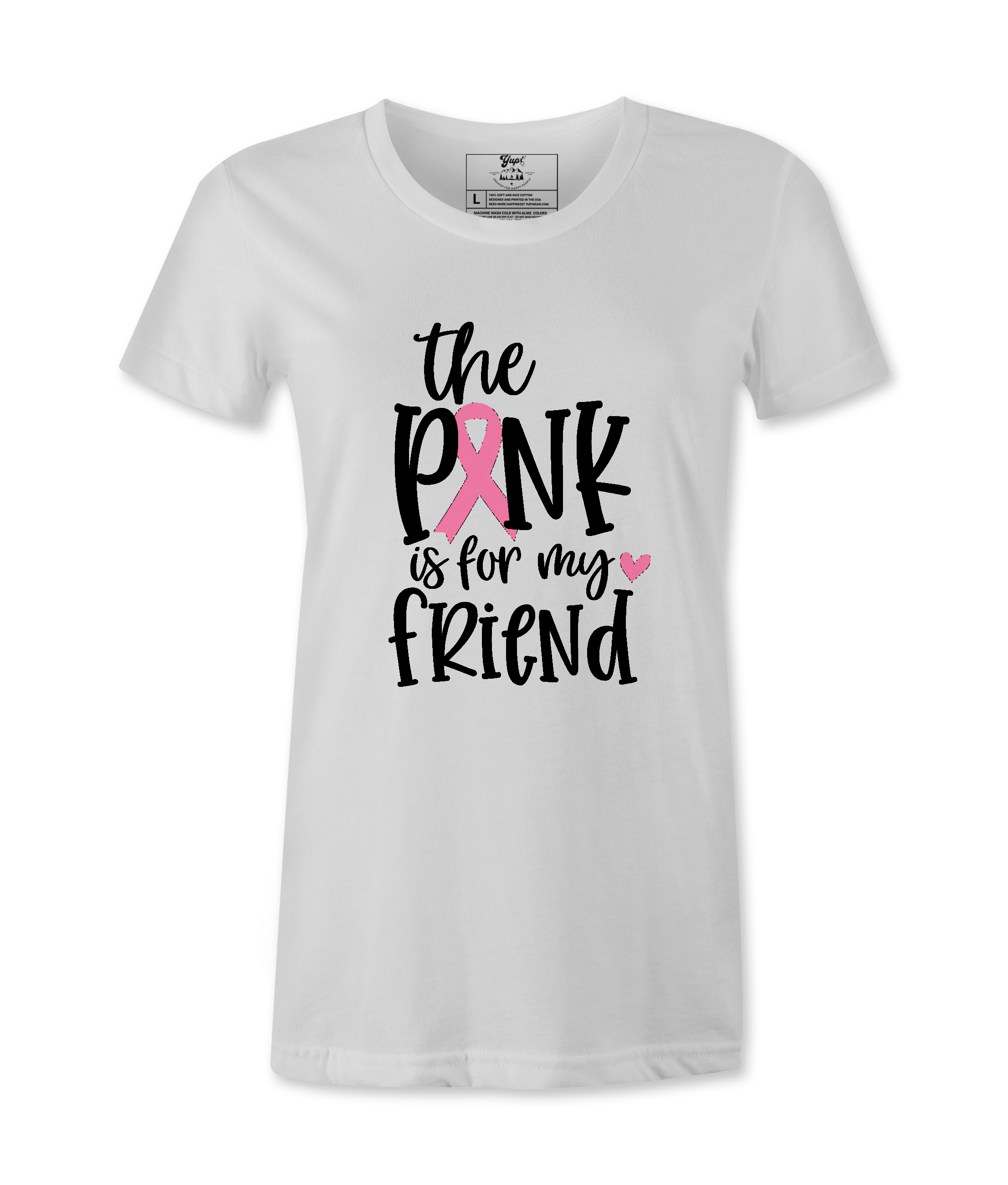The Pink Is For My Friend - T-shirt