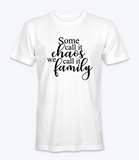 Some Call It Chaos, We Call it Family T-Shirt