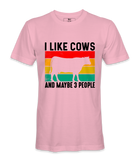 I Like Cows And Maybe 3 People - T-Shirt