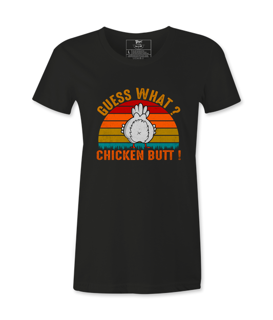 Guess What? Chicken Butt!  - T-shirt