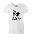The Pink Is For My Daughter - T-shirt