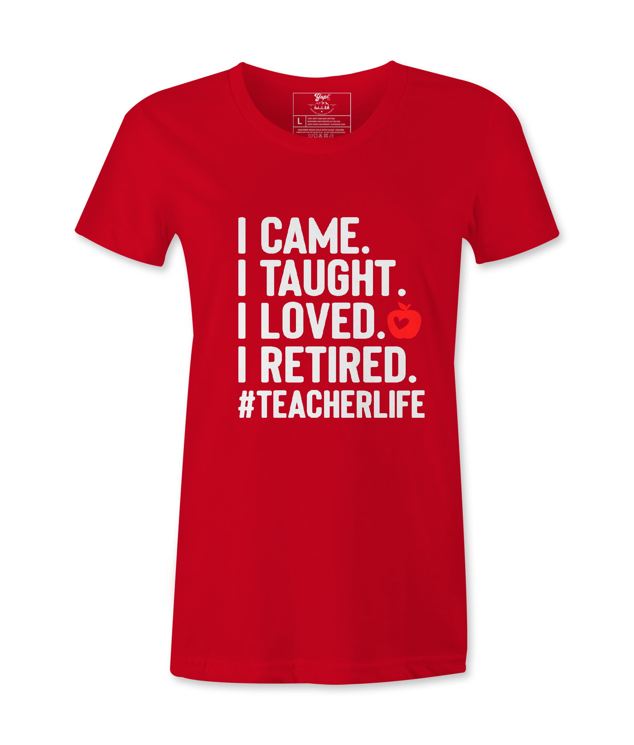 I Came, I Taught - T-shirt