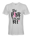 The Pink Is For My BFF - T-shirt