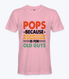 Pops Because Grandpa .. T-Shirt