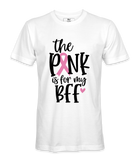 The Pink Is For My BFF - T-shirt