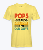 Pops Because Grandpa .. T-Shirt
