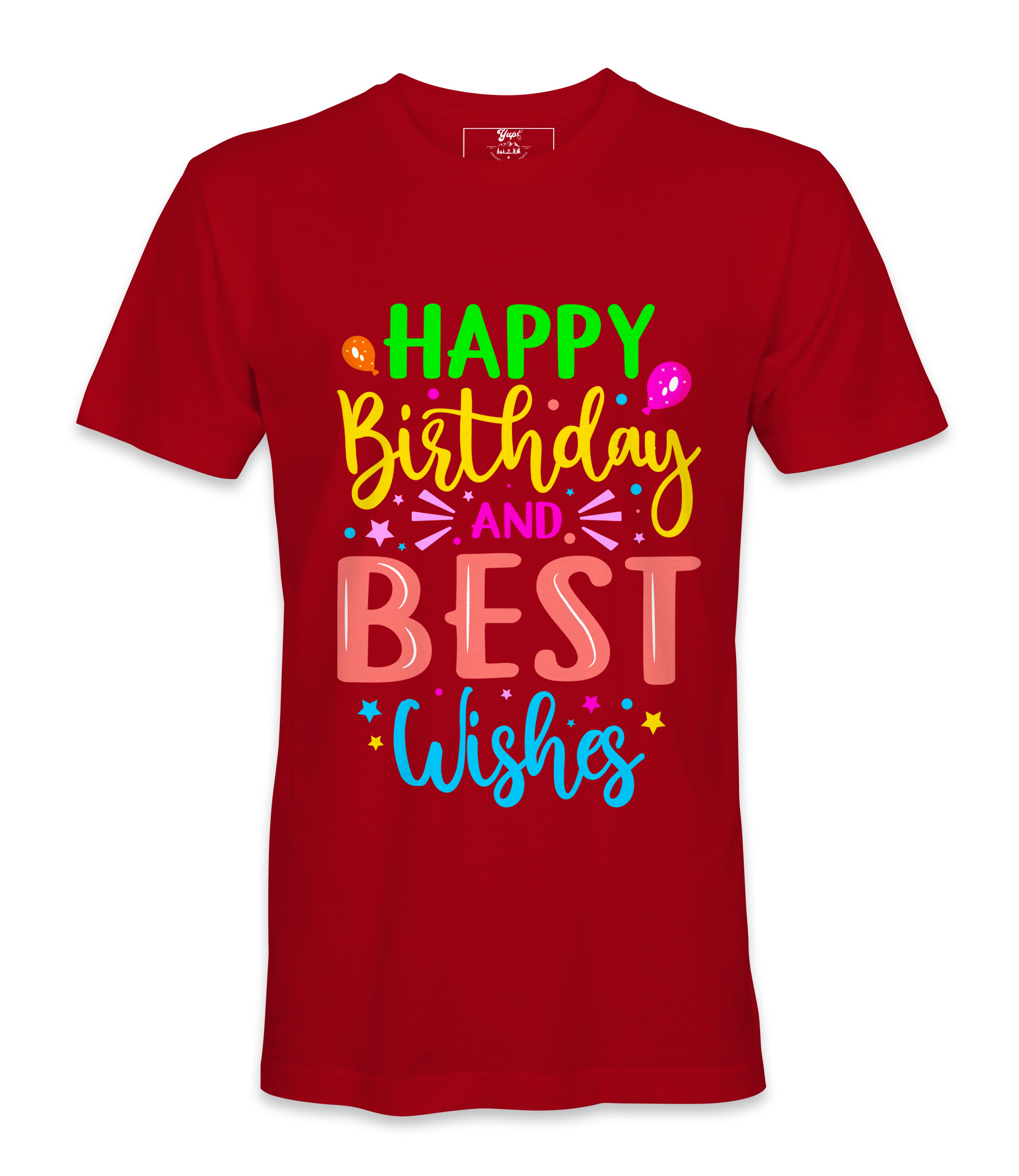 Happy Birthday And Best Wishes - T-shirt