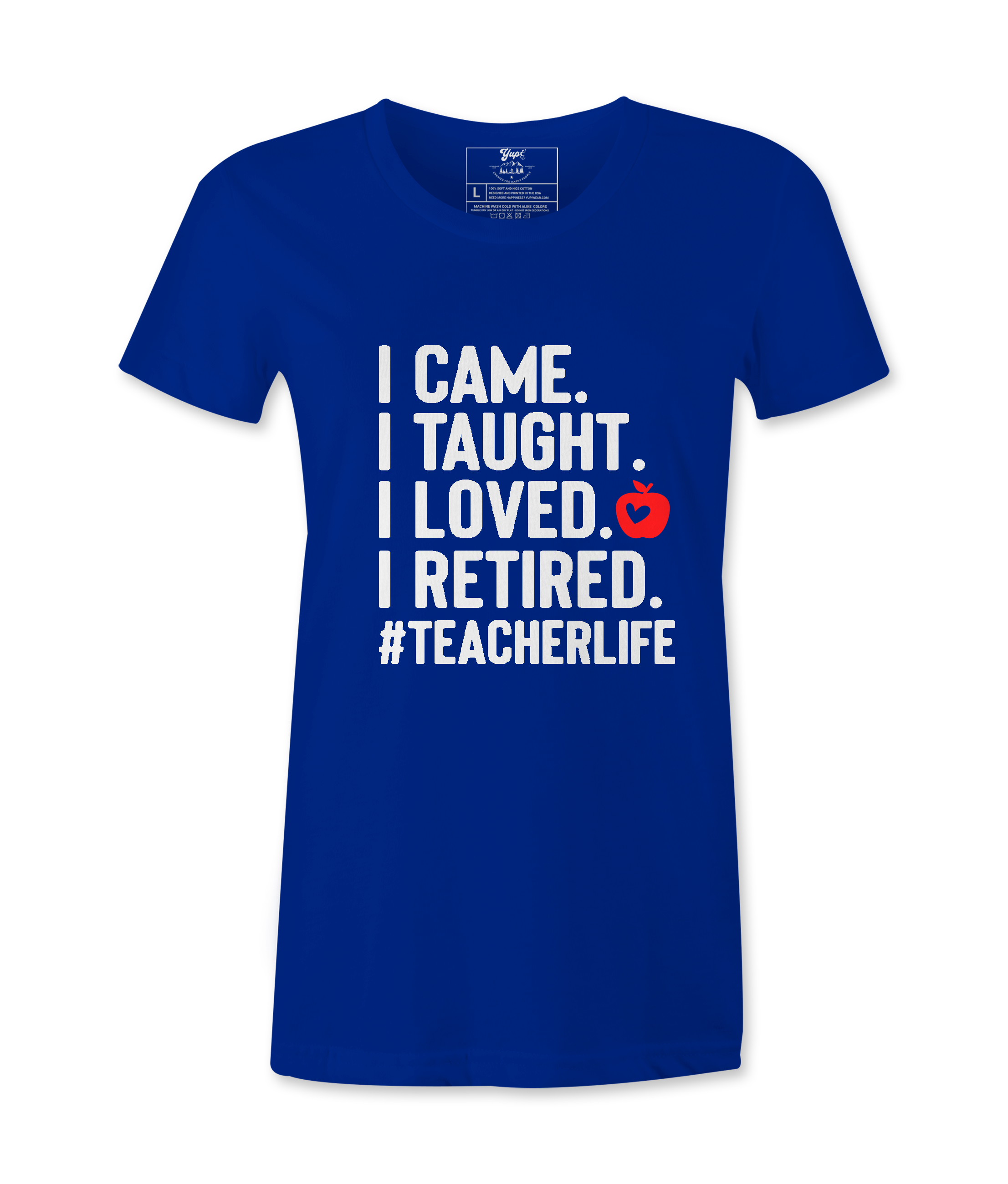 I Came, I Taught - T-shirt
