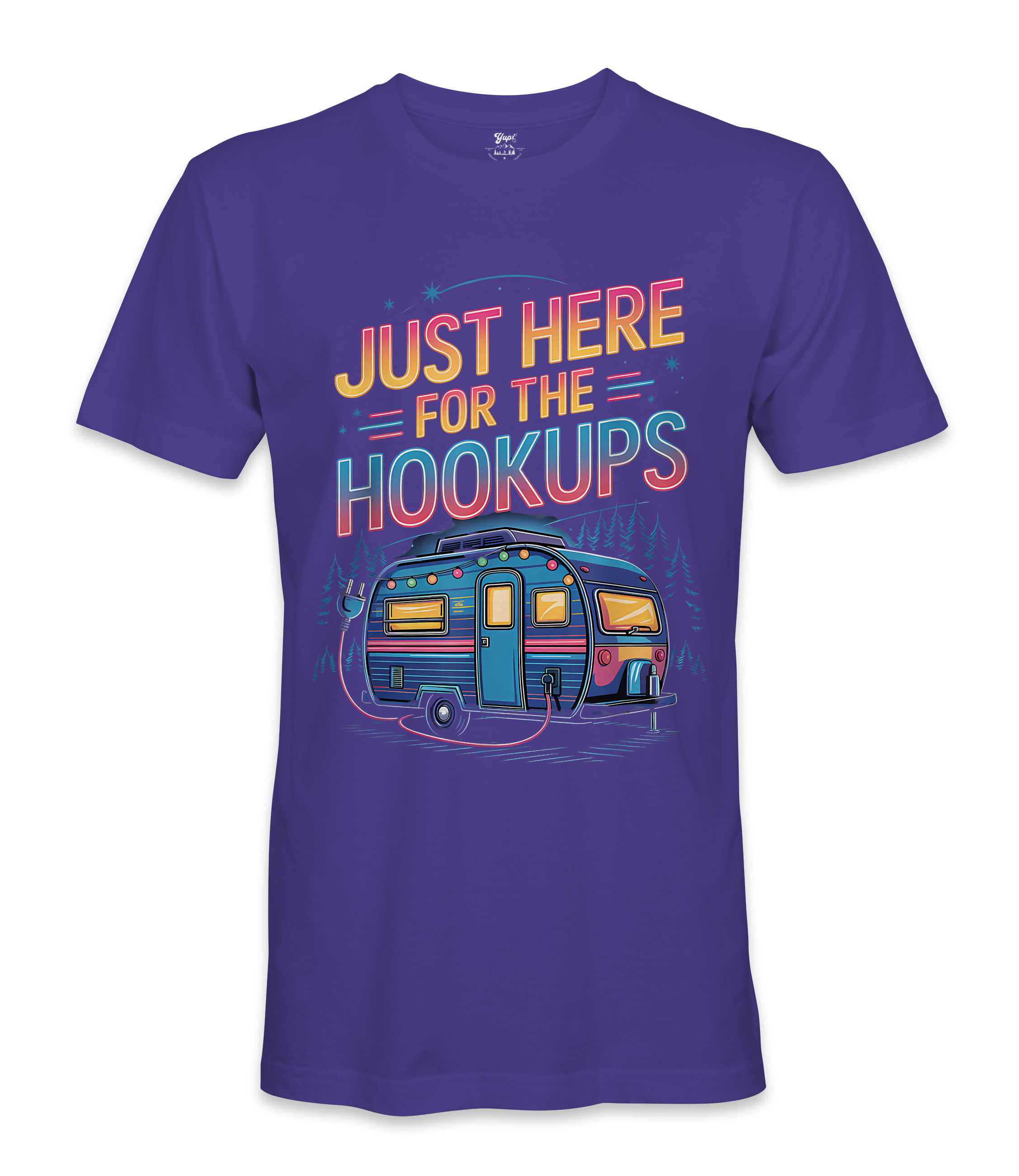 I'm just here for the hookups - RV Life - T-shirt