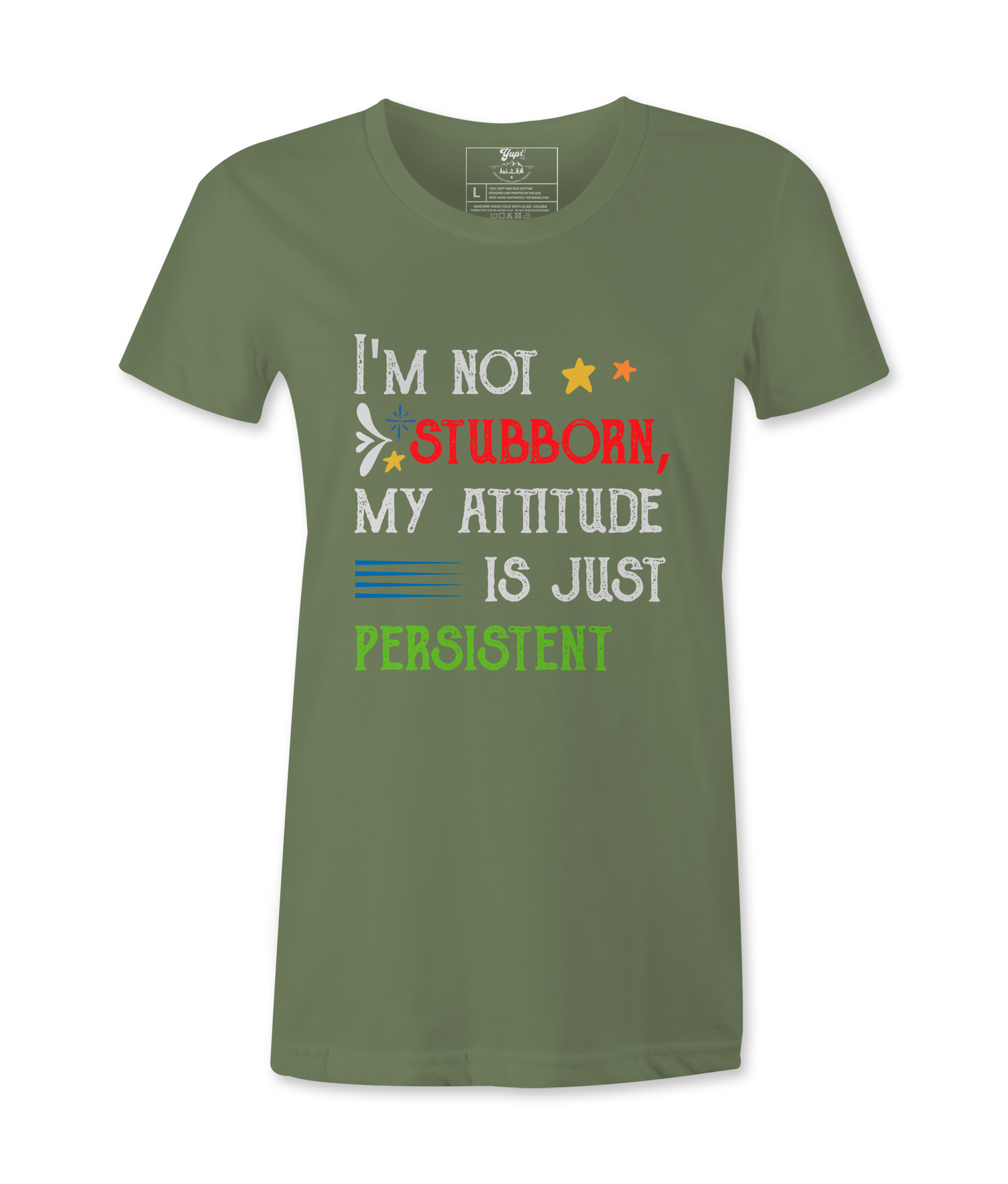I'M Not Stubborn - T-shirt